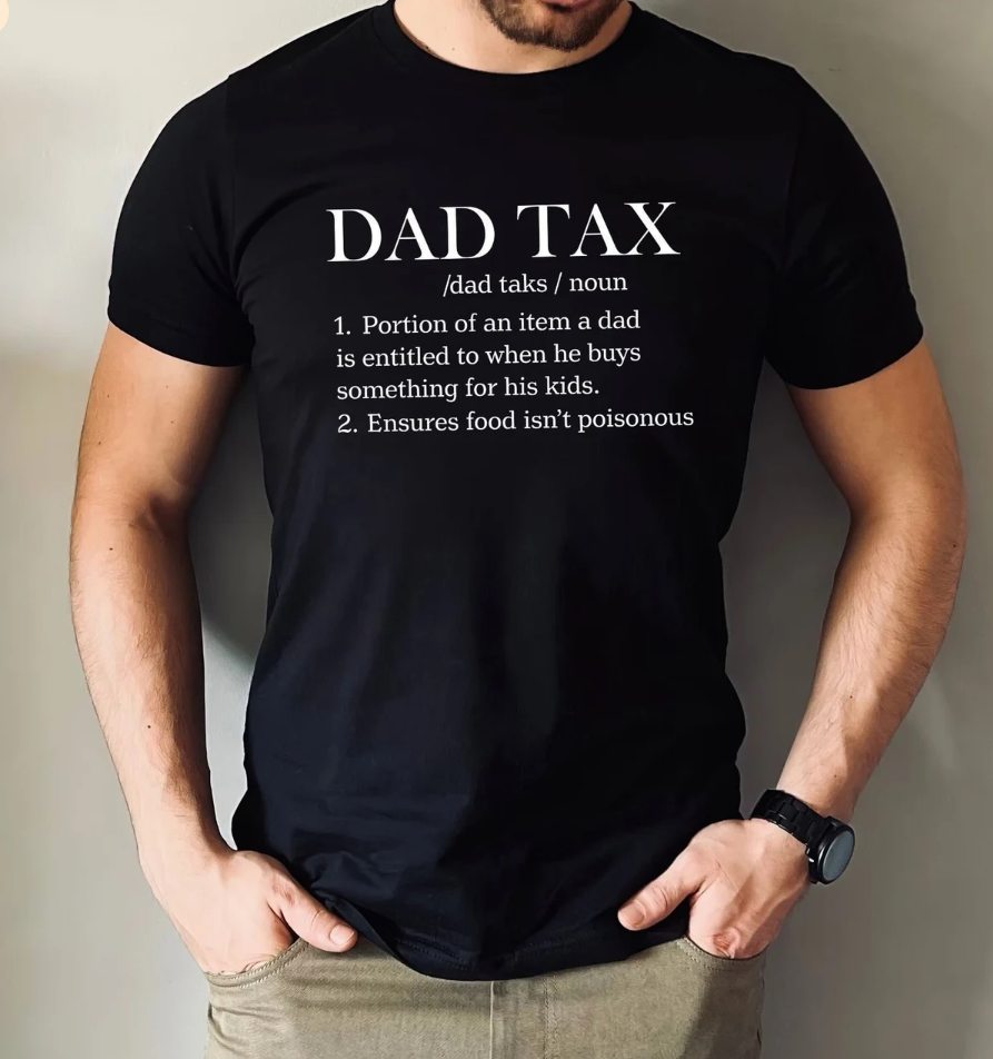 Dad Tax Short Sleeve Shirt