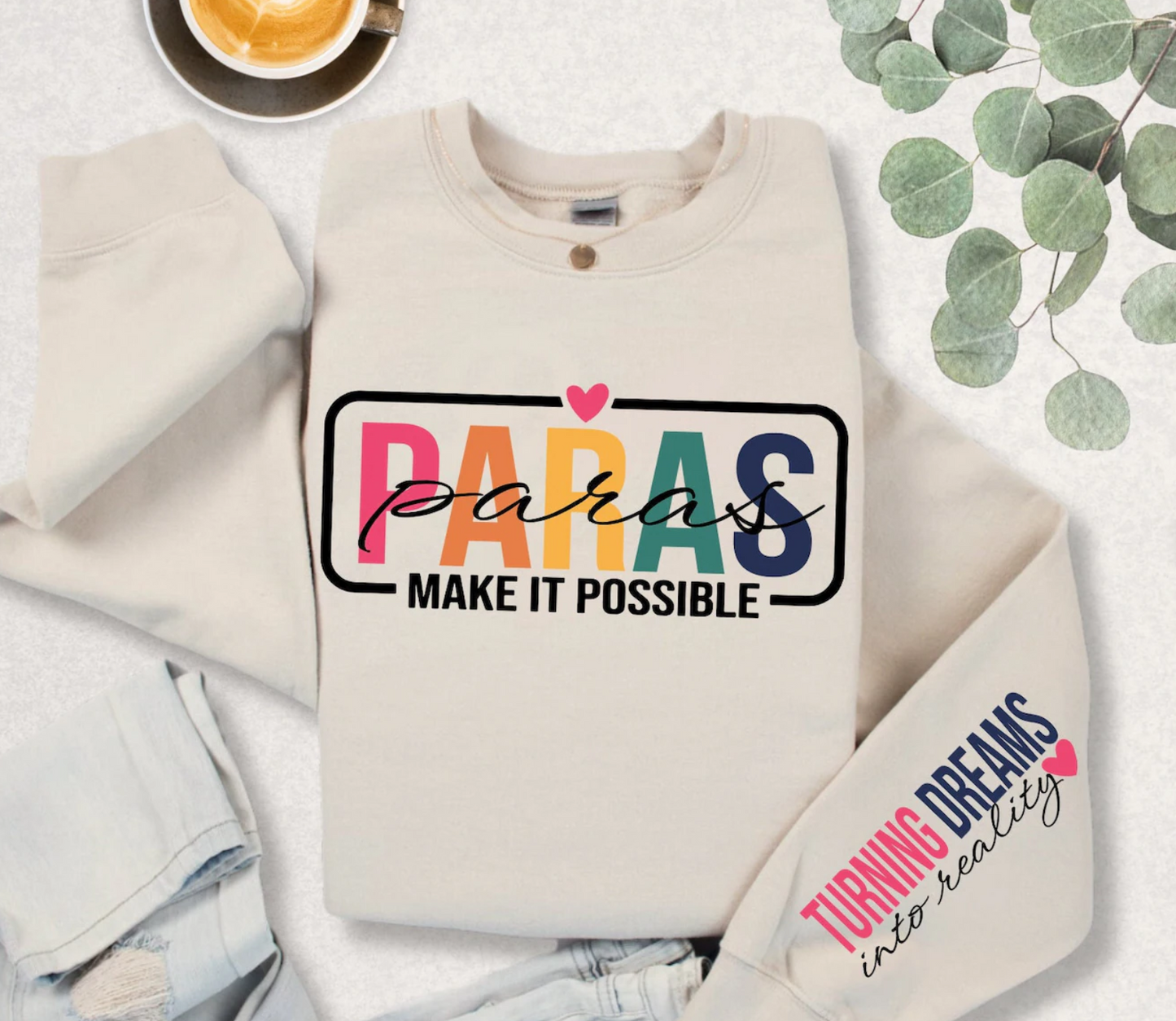 Paras Make It Possible T-Shirt for Teachers